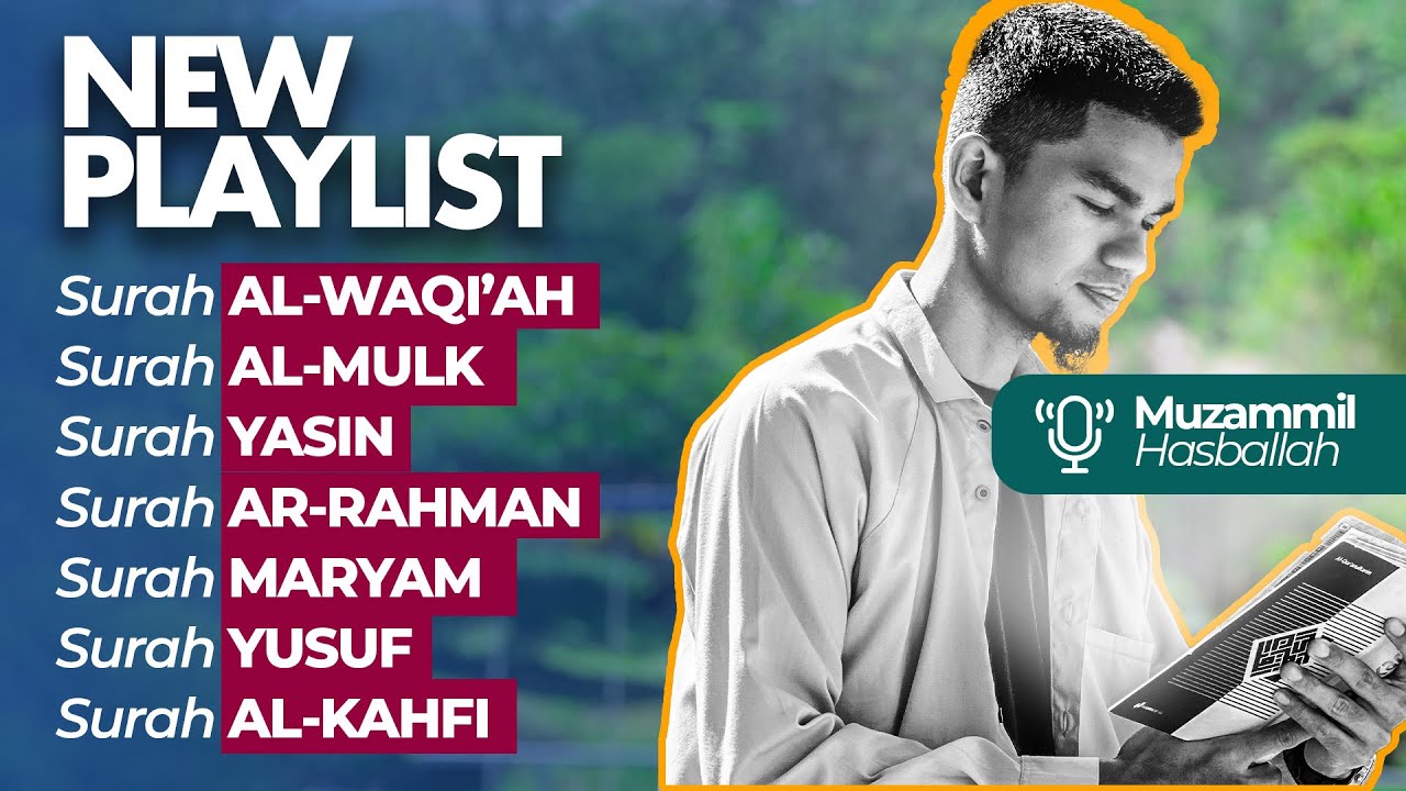 AL-WAQI’AH, AL-MULK, YASIN, AR-RAHMAN, MARYAM, YUSUF, AL-KAHFI - Muzammil Hasballah