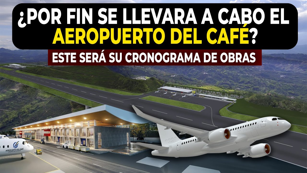 ¿Ahora sí Aerocafé? Nuevo Cronograma Propone Retomar Obras y Entregar el Proyecto en 2028
