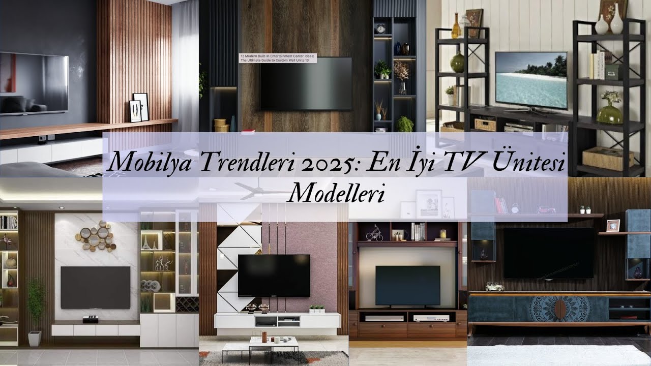 Mobilya Trendleri 2025 En İyi TV Ünitesi Modelleri