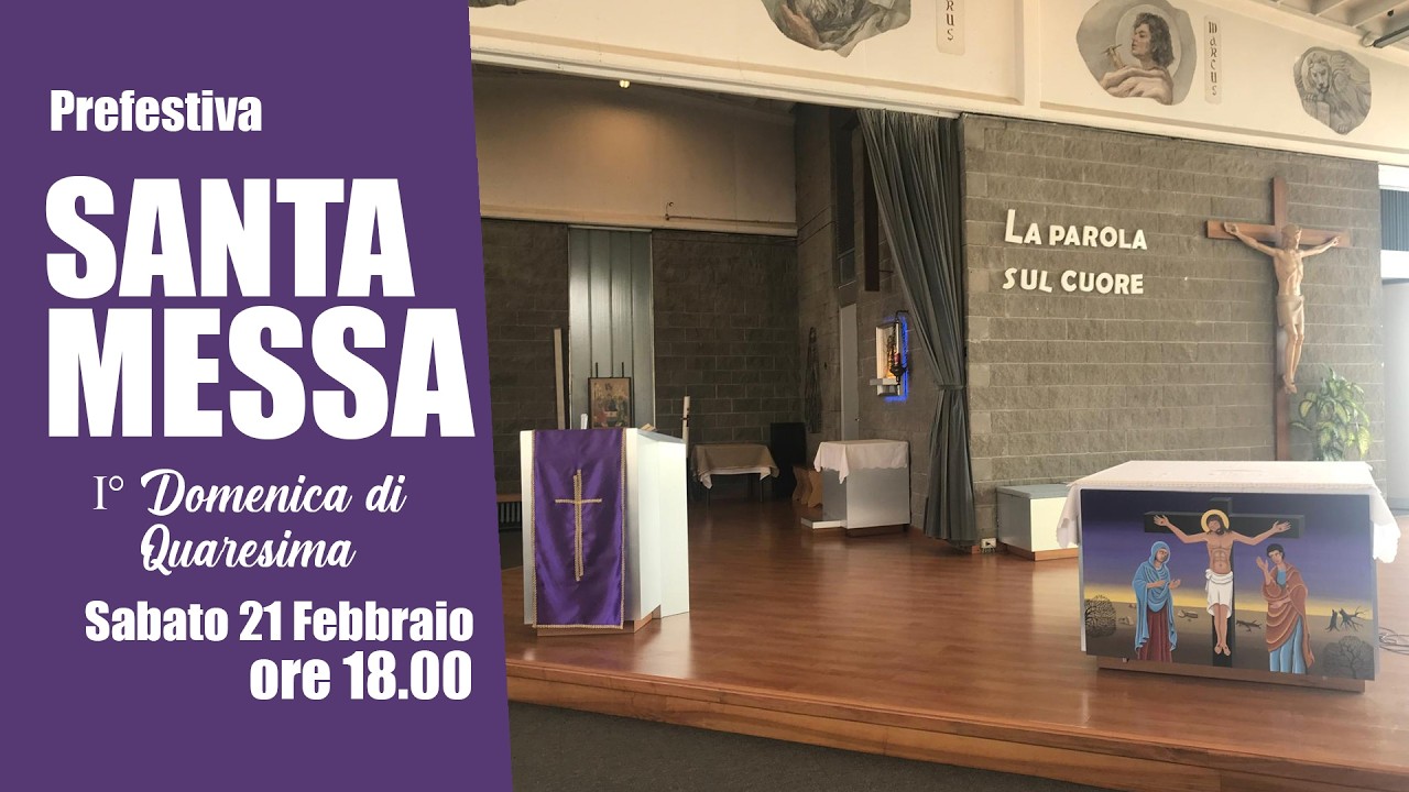 Santa Messa pref. ore 18.00 1° Domenica di Quaresima - Santi Apostoli Piossasco
