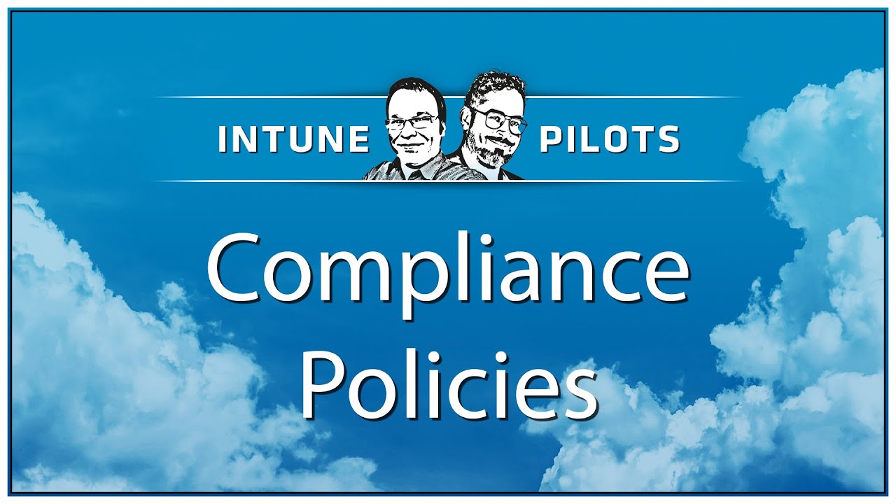 Microsoft Endpoint Manager - Compliance Policies