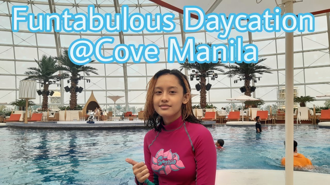 Funtabulous Daycation @ The Cove Manila! || Okada Manila || EatlikeRein || young Vlogger PH