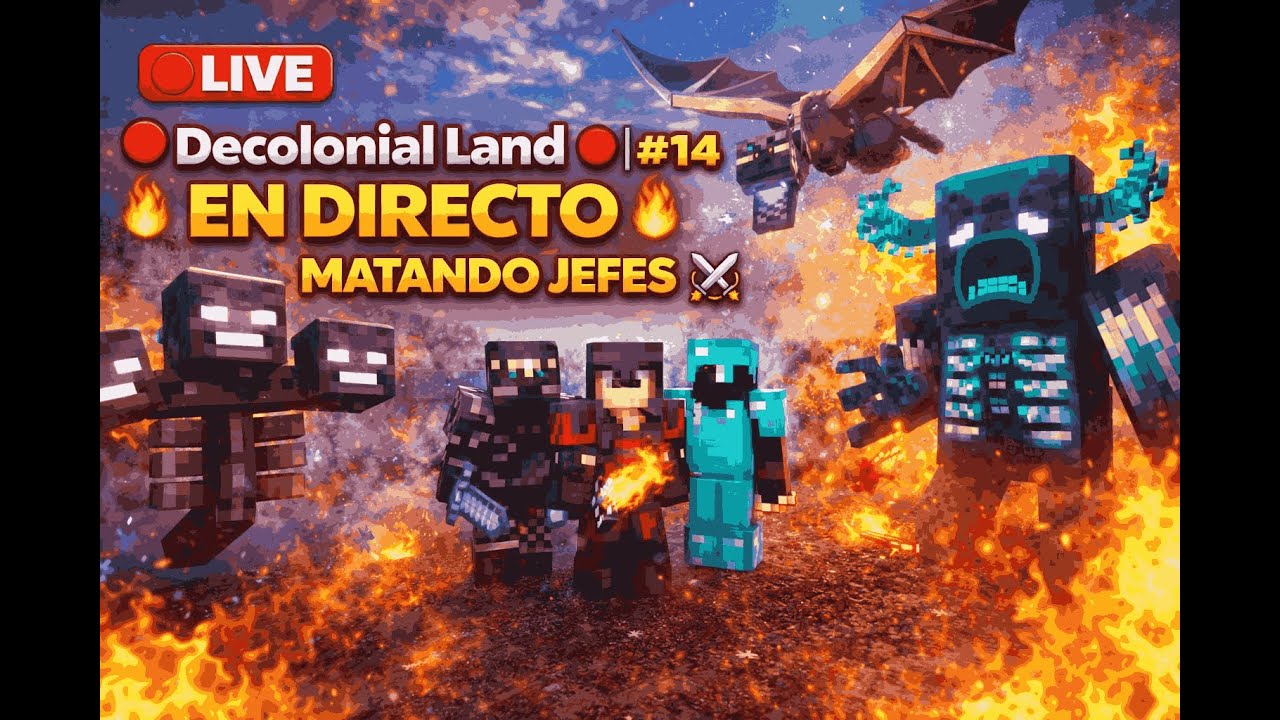 🔴Decolonial Land 🔴 |🔥 #14 EN DIRECTO | MATANDO JEFES 😈⚔️ | WITHER, WARDEN Y MÁS 🔥