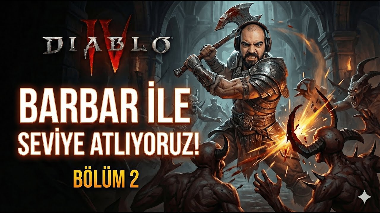 Diablo 4 Türkçe | Barbar ile Seviye Atlıyoruz! | Bölüm 2