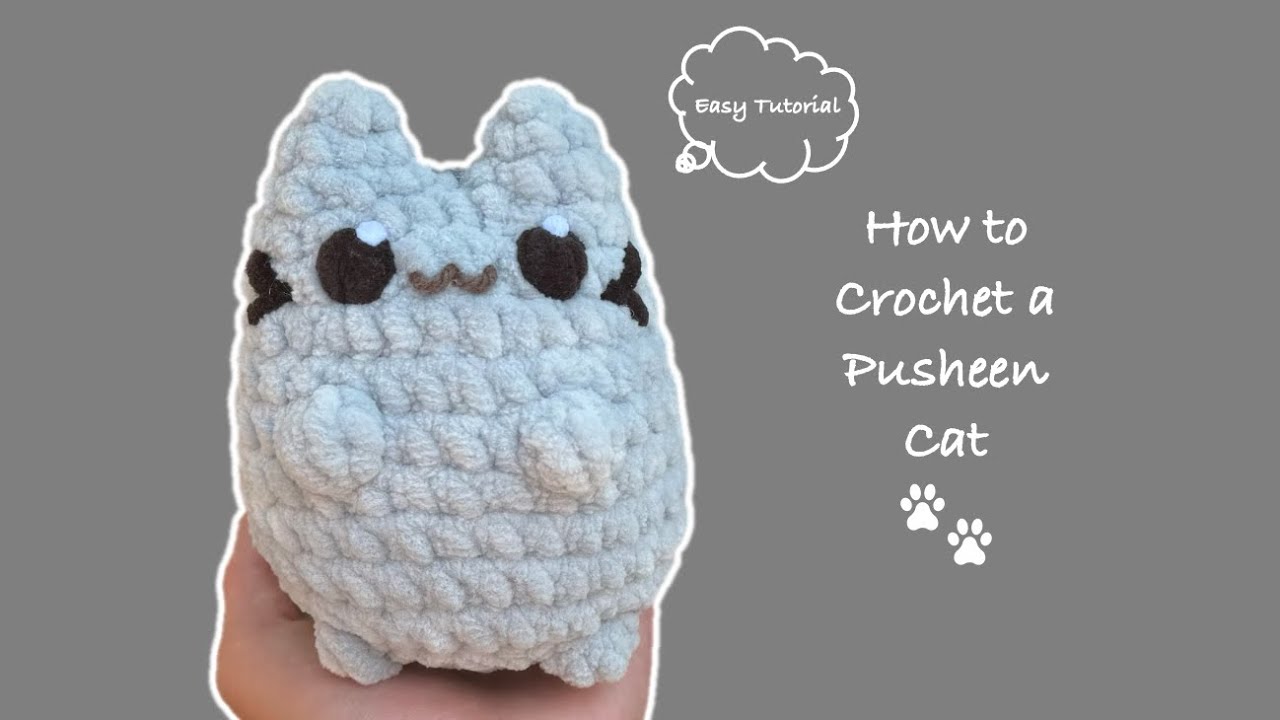 How to Crochet a Pusheen Cat: Easy Tutorial