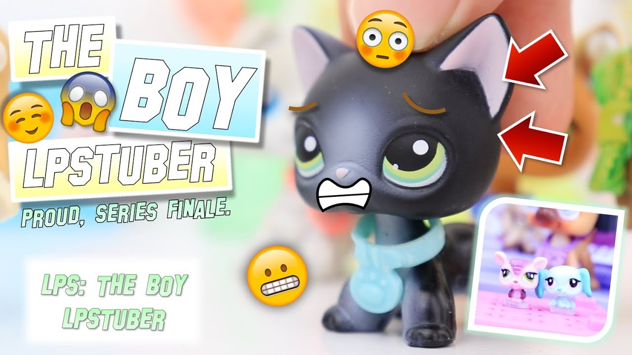 LPS: The Boy LPSTuber - Episode #5 (Proud) [Series Finale]