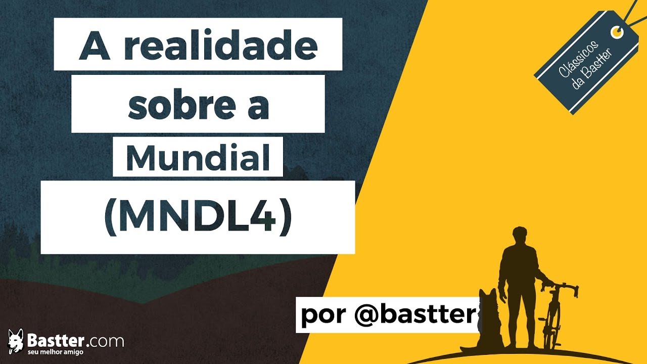 A Realidade sobre a Mundial (MNDL4)