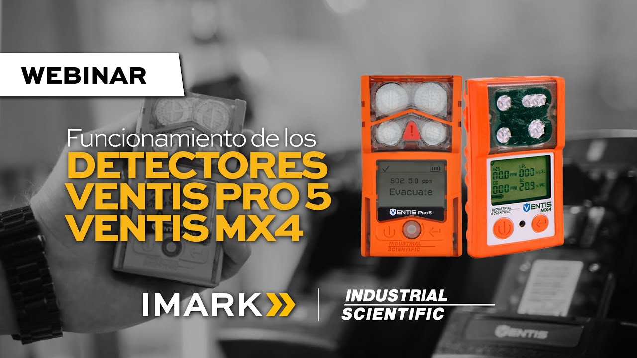 Capacitación: Detectores VENTIS PRO 5 y VENTIS MX4 - Industrial Scientific