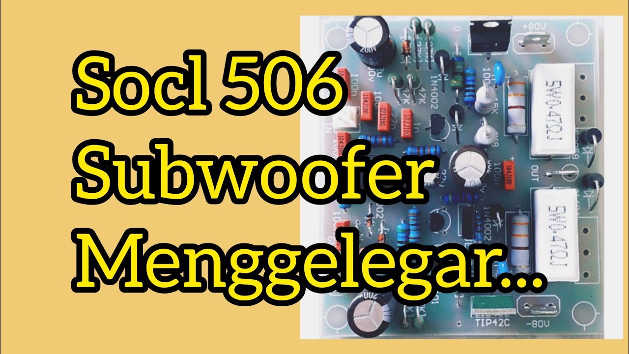 Cara Modif Driver SOCL 506 jadi Karakter  SUB WOOFER + Frekwensi