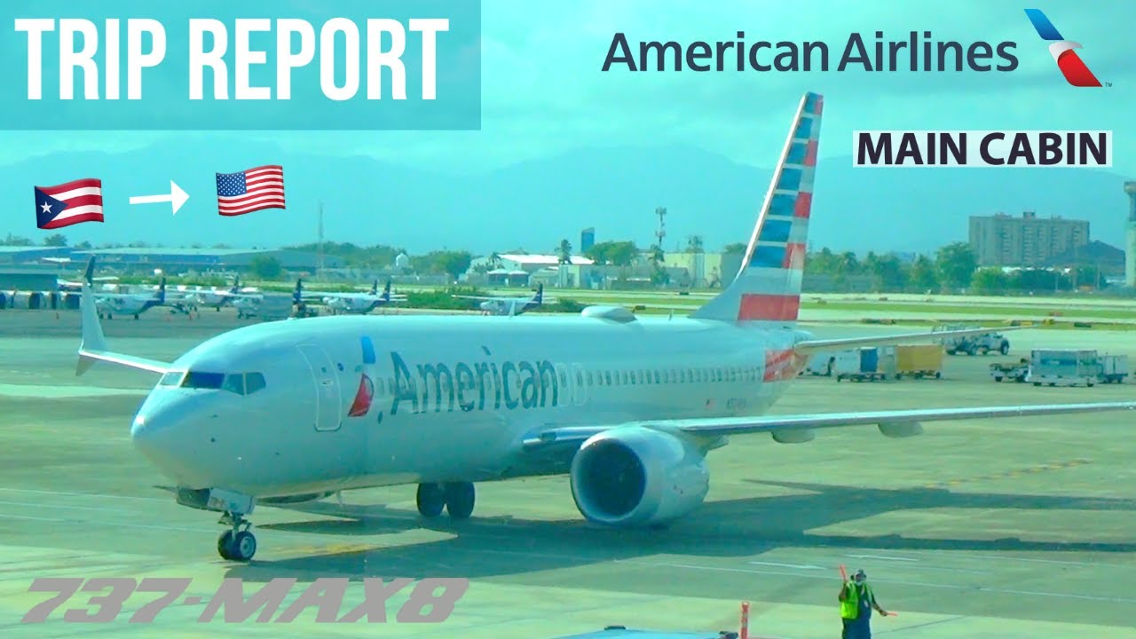 TRIP REPORT  AMERICAN AIRLINES   MAIN CABIN  B737 MAX 8   SAN JUAN ✈️ MIAMI
