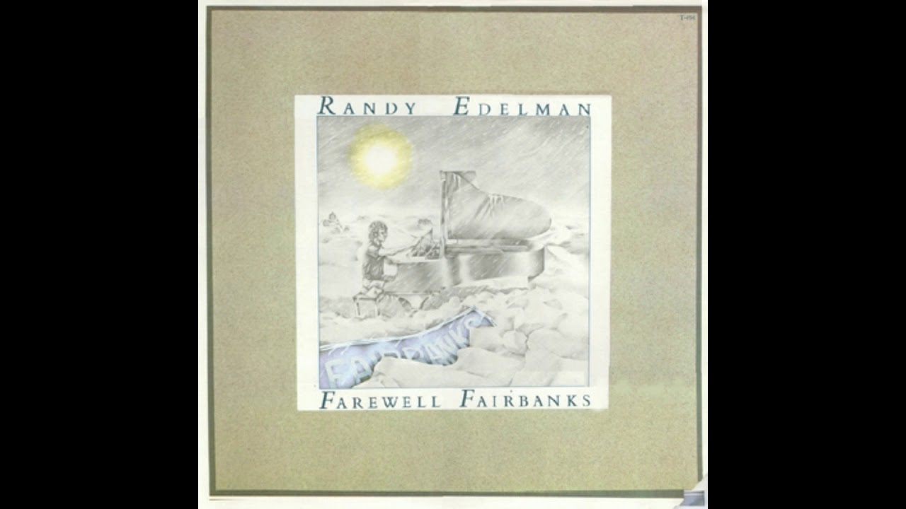 Randy Edelman - Farewell Fairbanks
