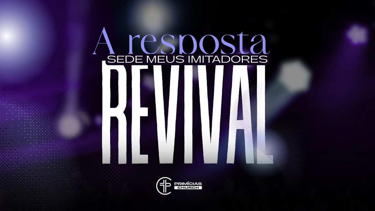 Minist&eacute;rio Prim&iacute;cias - 1&deg; NOITE REVIVAL - 03/10/2025