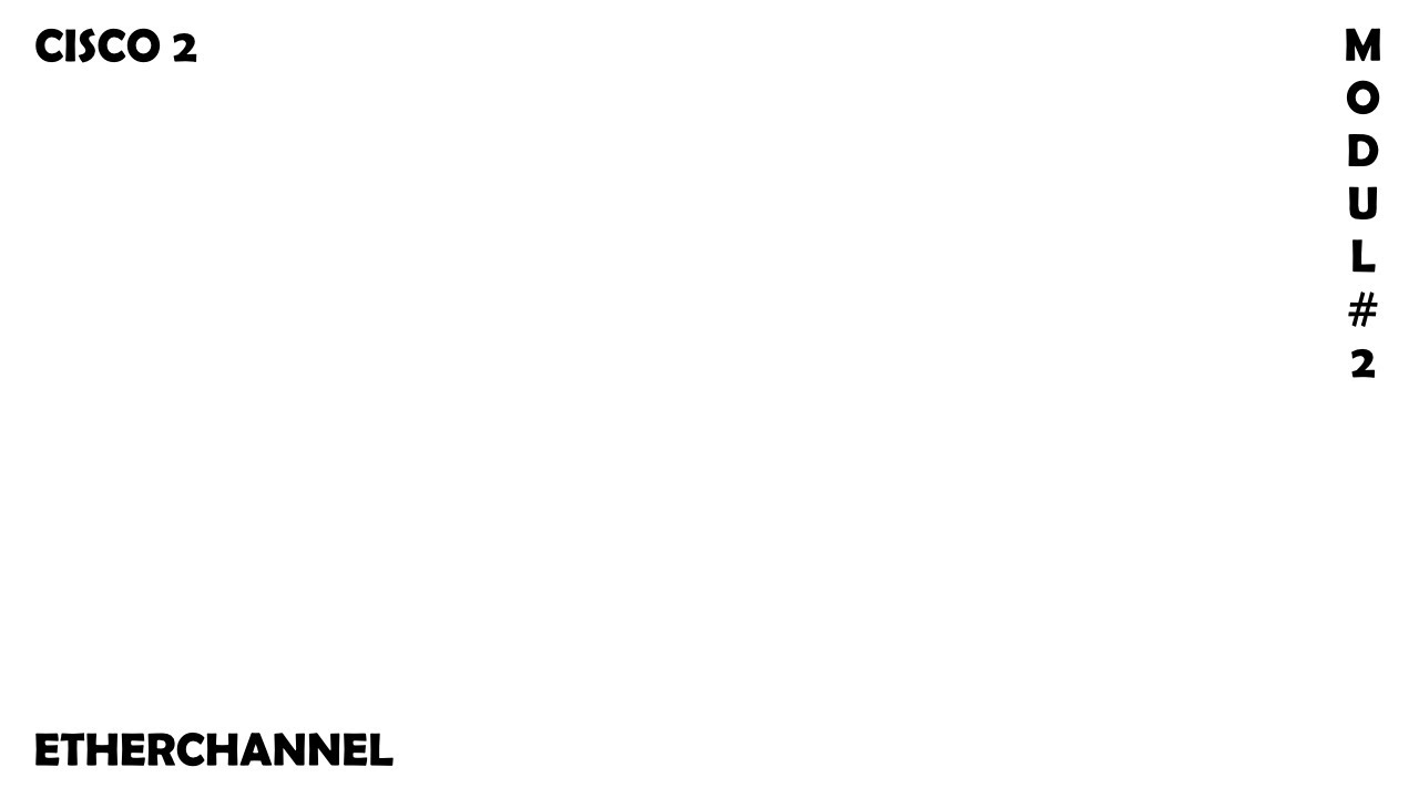 Etherchannel | Modul 2 Cisco 2