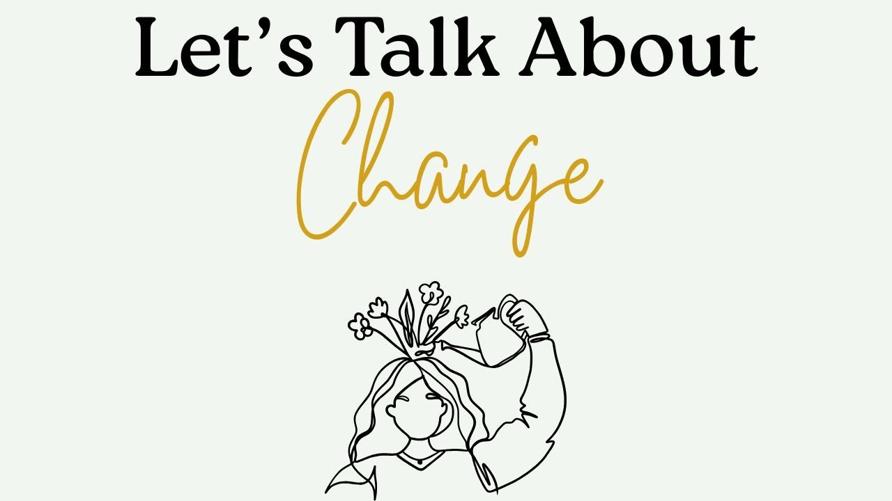 Let's Talk About Change