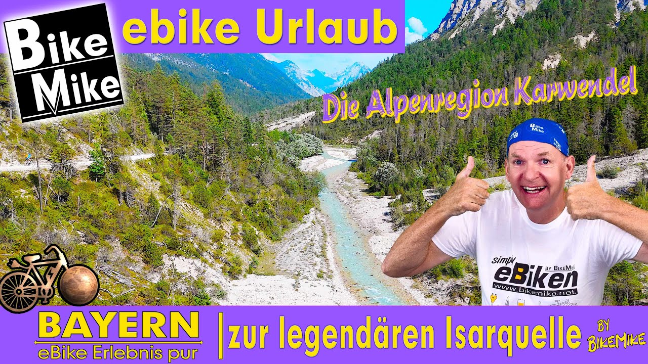 eBiken in Bayern by BikeMike | Alpenwelt Karwendel | Gigatoll über die Leutaschklamm zur Isarquelle