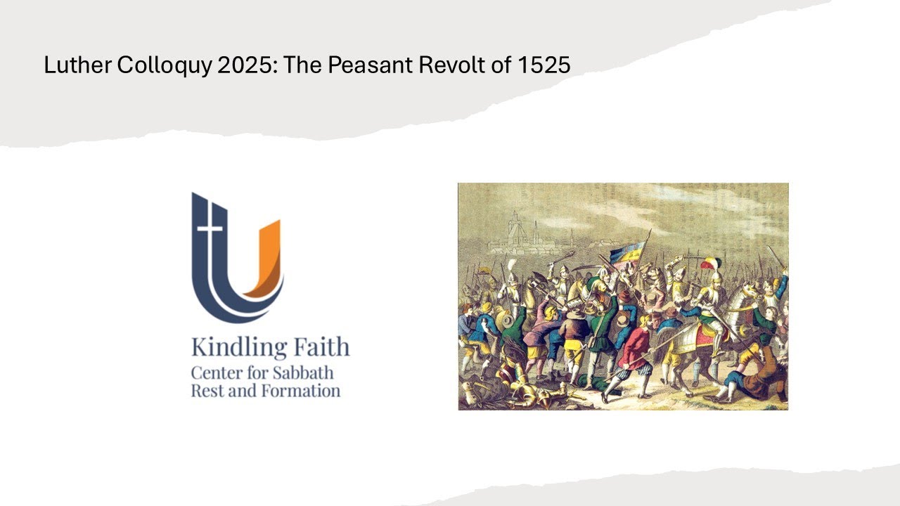 Luther Colloquy 2025: The Peasant Revolt of 1525 Morning Sessions
