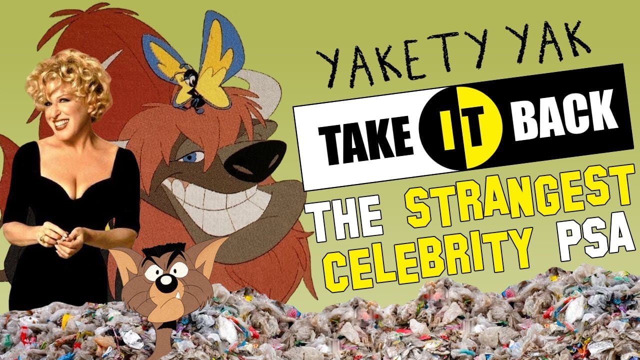 The Weirdest Celebrity PSA Ever Made: Yakety Yak Take it Back