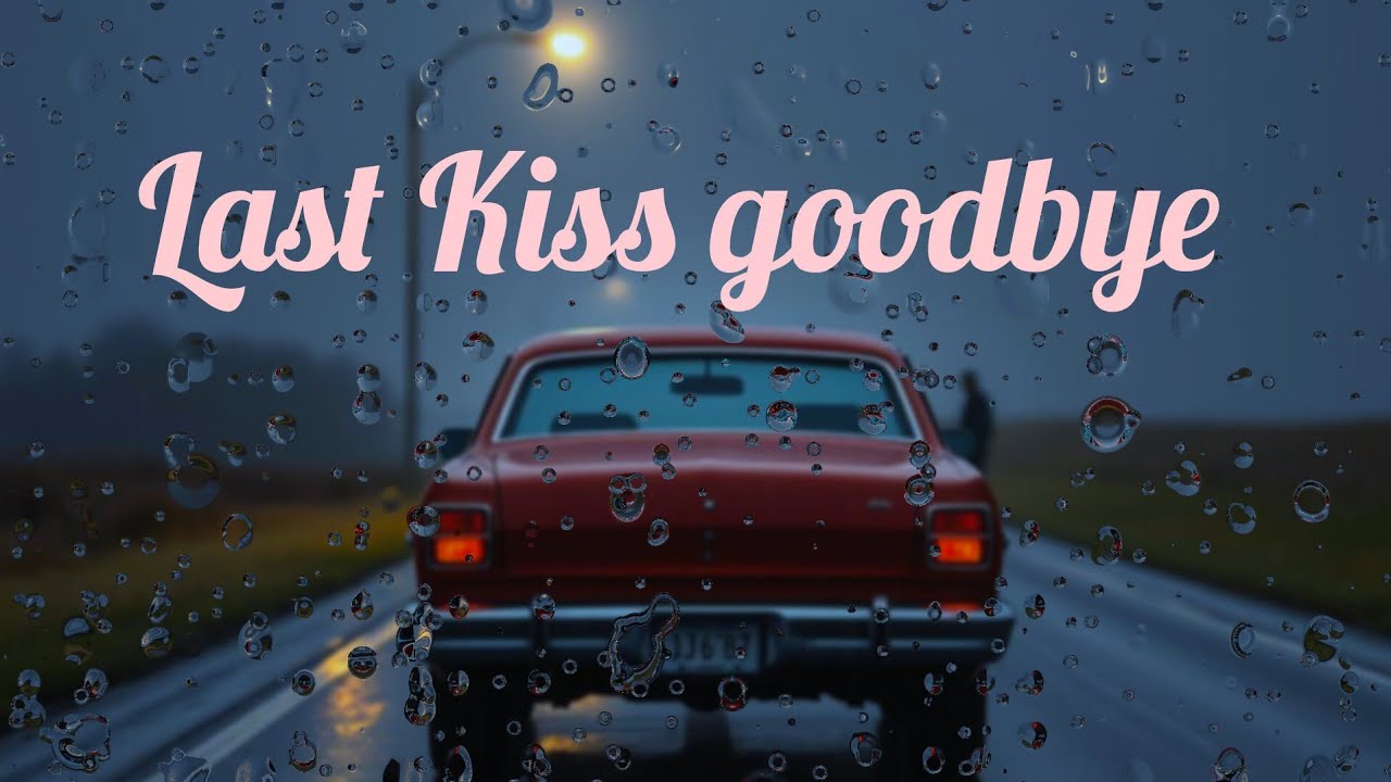 Last kiss
