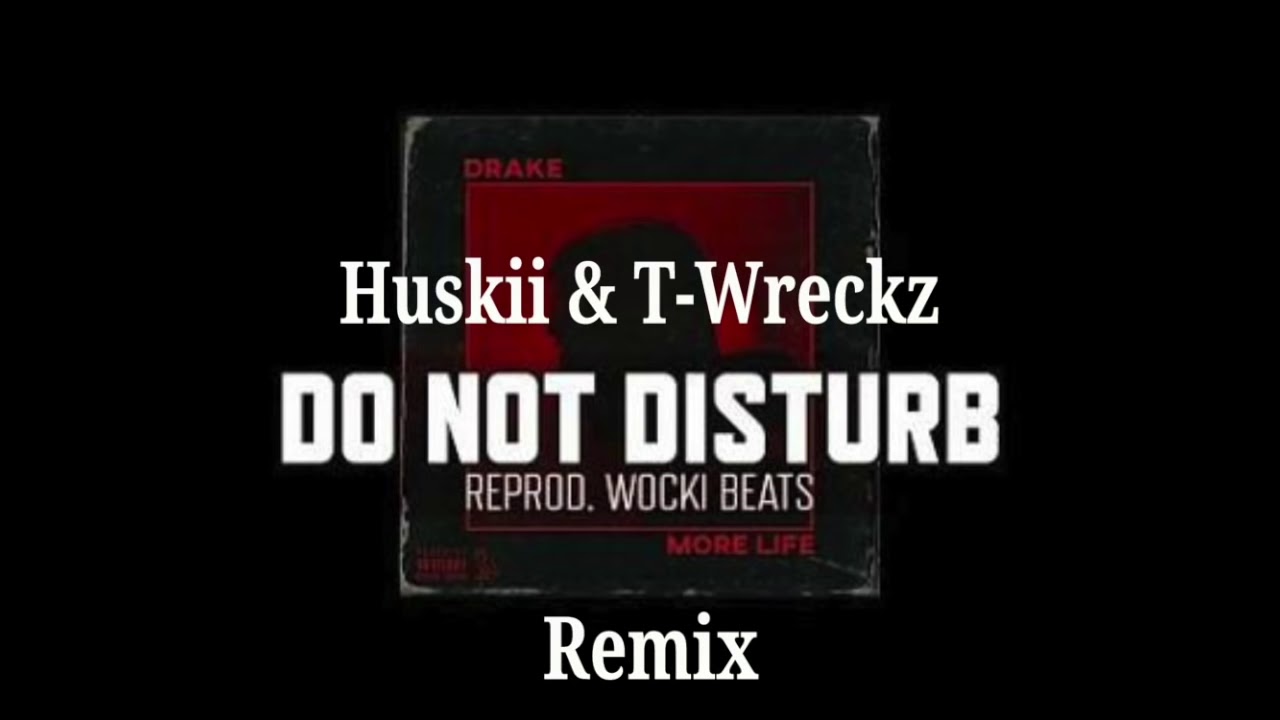 Huskii & T-Wreckz - Do Not Disturb 
