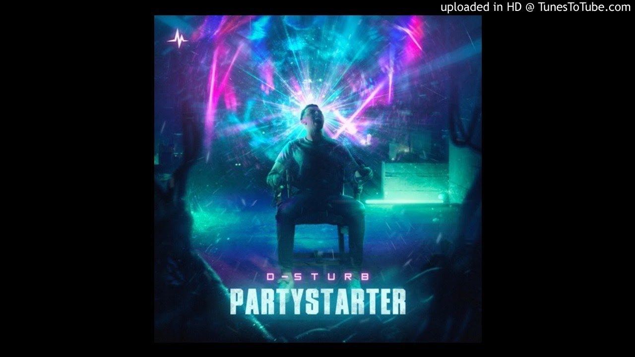 D-Sturb - Partystarter (Original Mix)