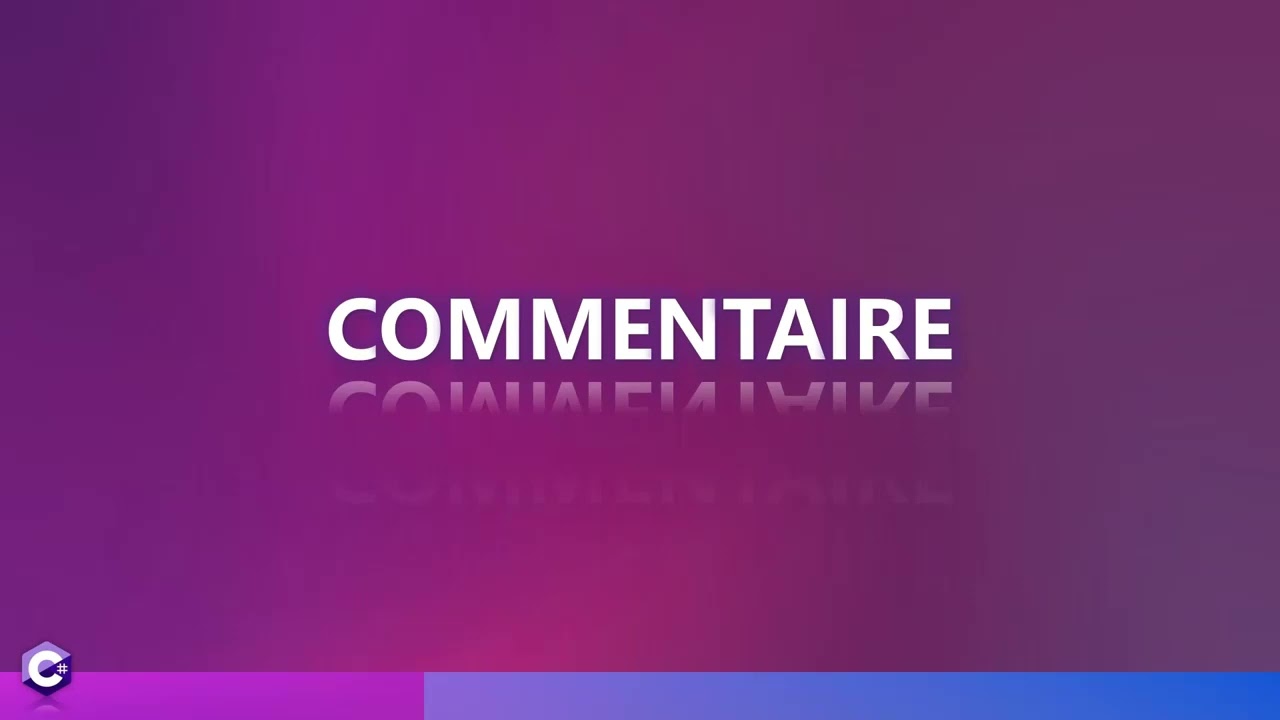 Apprendre C#  2 9 Commentaires