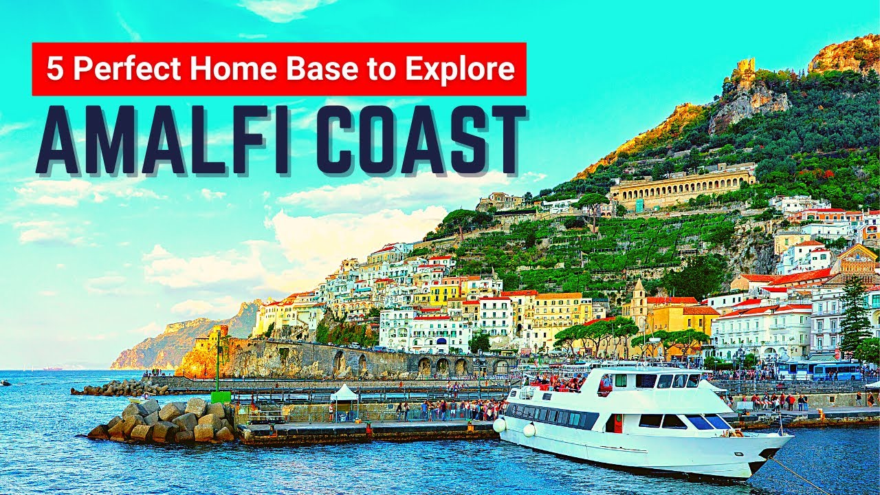 AMALFI COAST, ITALY: 5 Perfect Towns for Home Base to Explore Amalfi  | Amalfi Coast Travel Guide