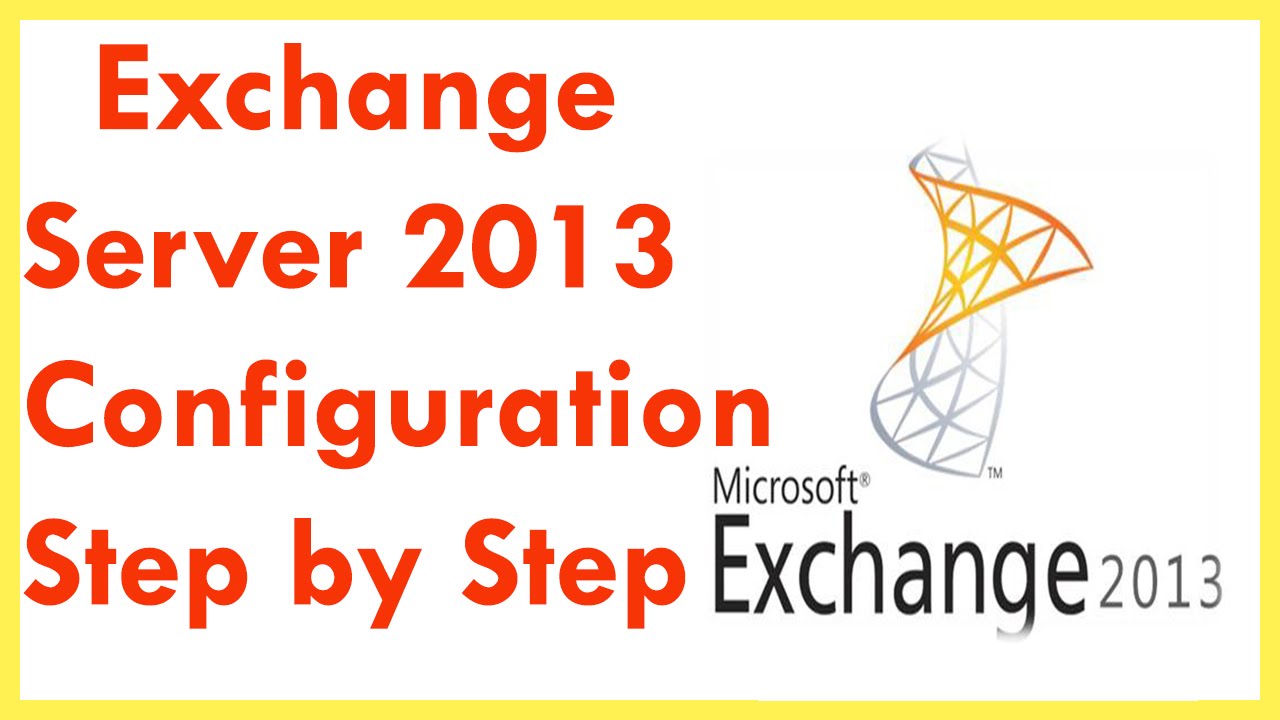 exchange server 2013 configuration step by step