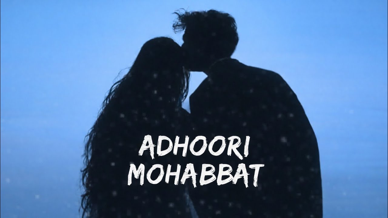 Adhoori Mohabbat 💔 | Heart Touching Sad Song | Night + Headphones 🎧 | Rain Feel