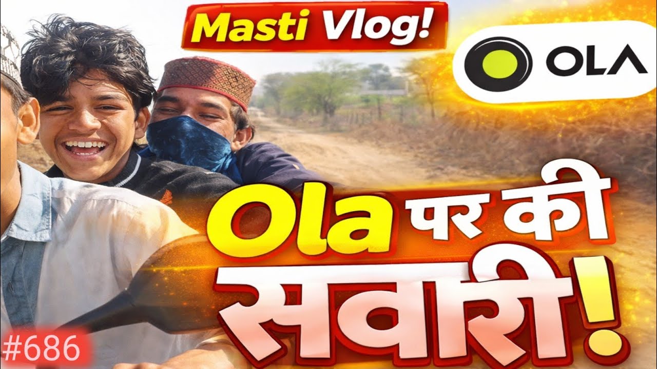 Ola Ride में फुल मस्ती 😂 || Ola Par Ride || #686 #olaride 