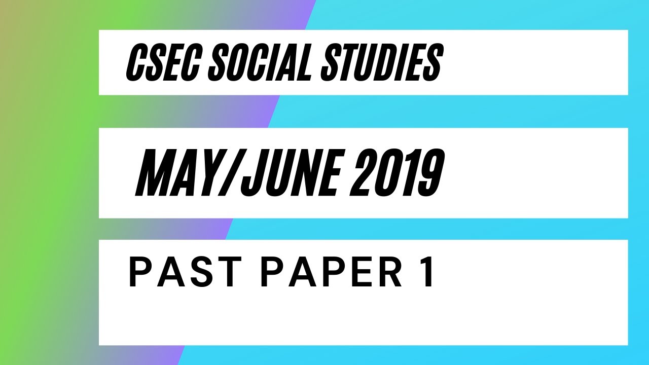 CSEC Social Studies May/June 2019 Past Paper 1/Multiple choice