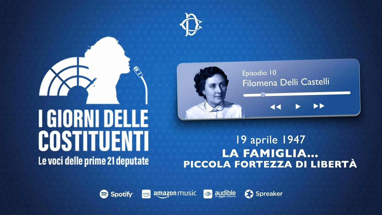 FILOMENA DELLI CASTELLI E LA FAMIGLIA COME FORTEZZA DI LIBERTA' (19 APRILE 1947) - EPISODIO 10