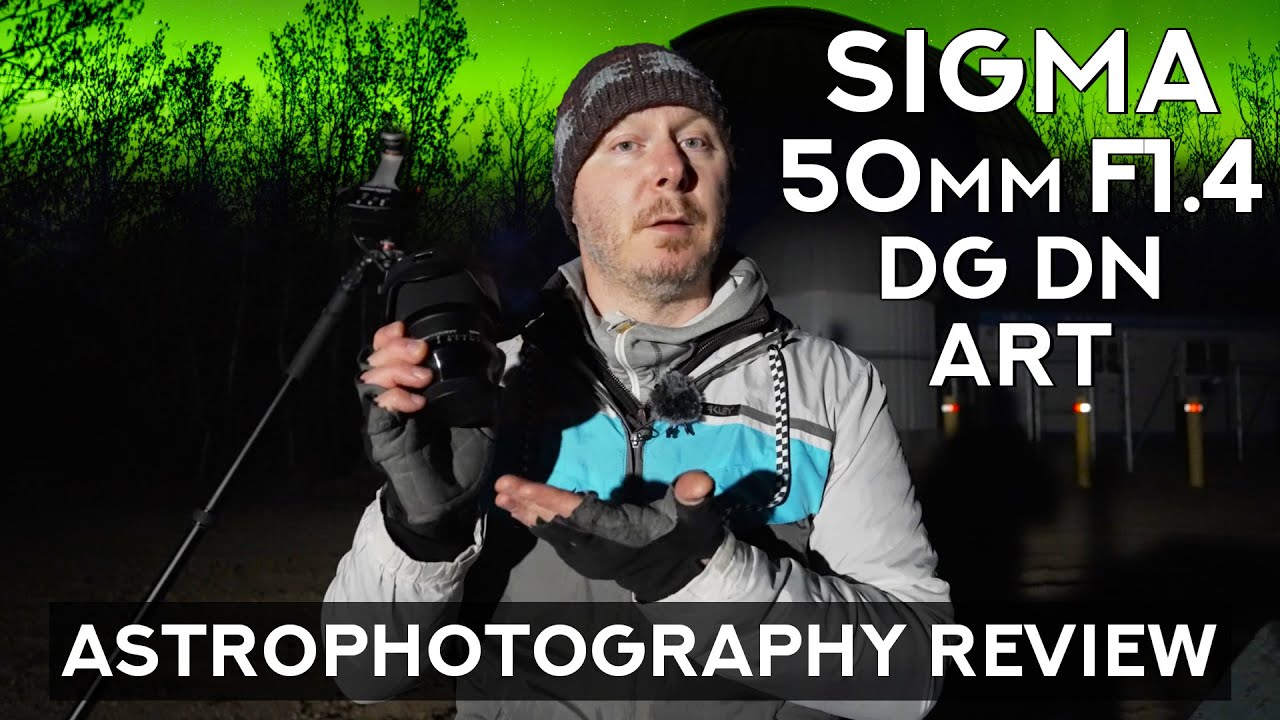 The Successor to a Legend? - Sigma 50mm F1.4 DG DN Art Astrophotography Review