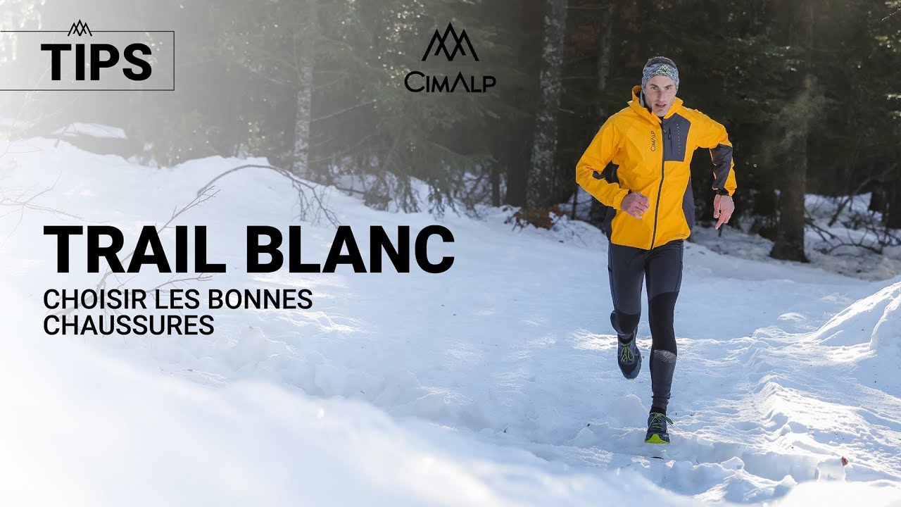 TRAIL BLANC : 5 CONSEILS POUR CHOISIR SES CHAUSSURES
