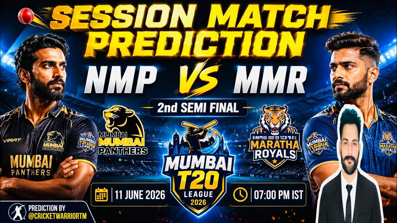 Who Will Win? NMP vs MMR Session Match Prediction | Mumbai T20 2026 2nd Semi Final