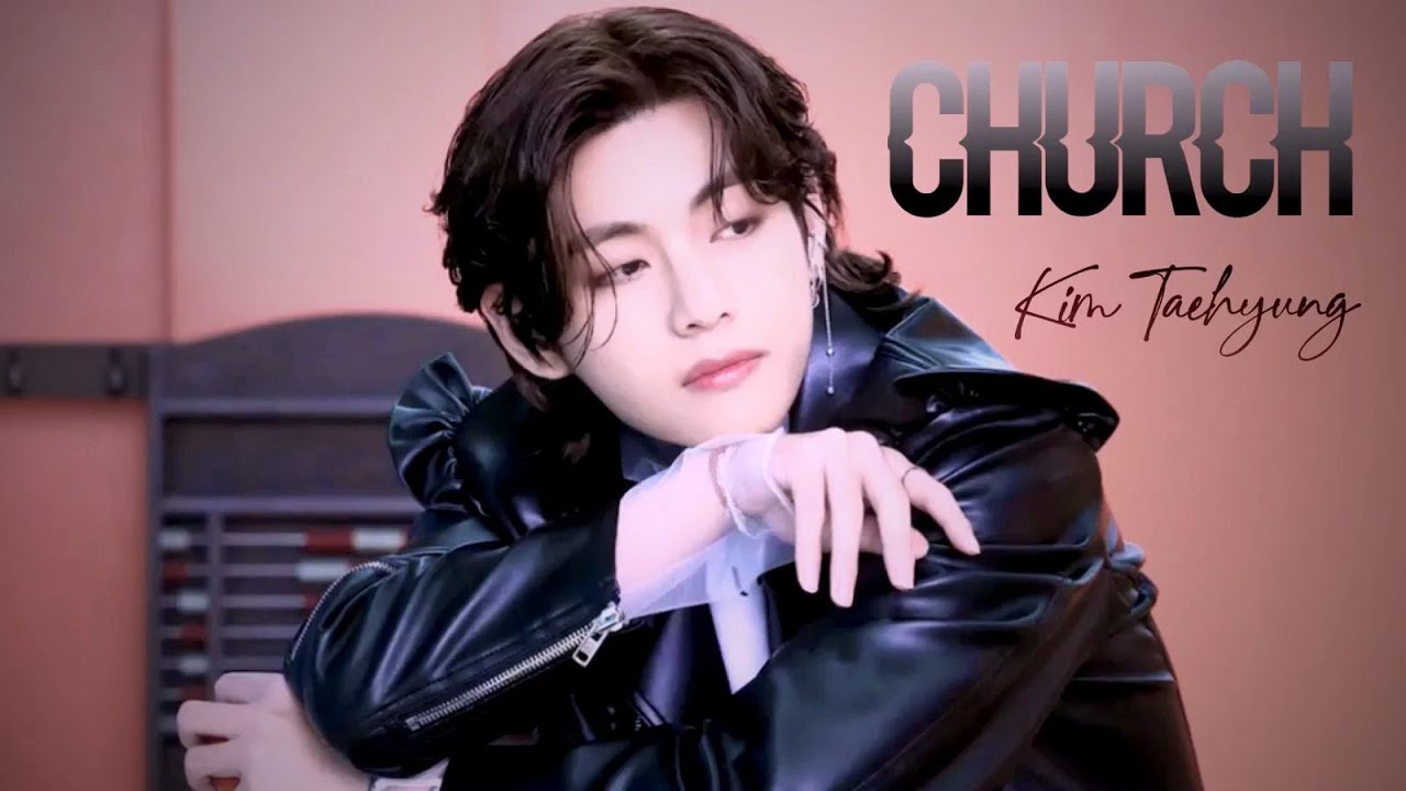 Kim Taehyung 《FMV》| Church