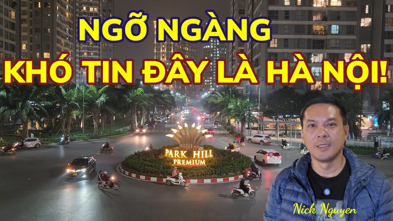 NGỠ NGÀNG HÀ NỘI, TIMES CITY - THÀNH PHỐ CỦA THỜI ĐẠI MỚI QUÁ HIỆN ĐẠI || Nick Nguyen