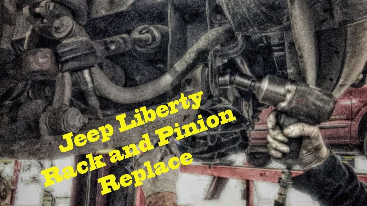 Jeep Liberty Rack And Pinion Replace Under 2 Hrs