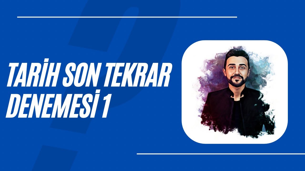 SON TEKRAR TARİH DENEMESİ 1