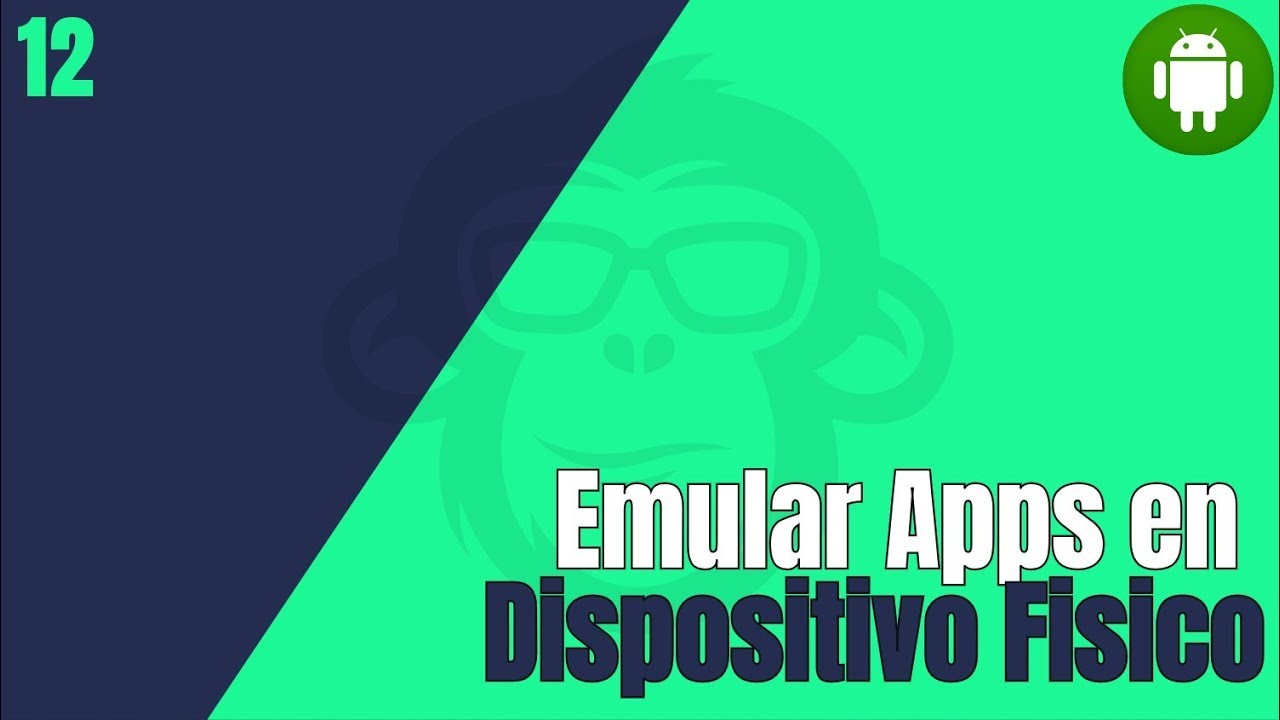 12. ¿ Como emular apps android en mi dispositivo fisico ?