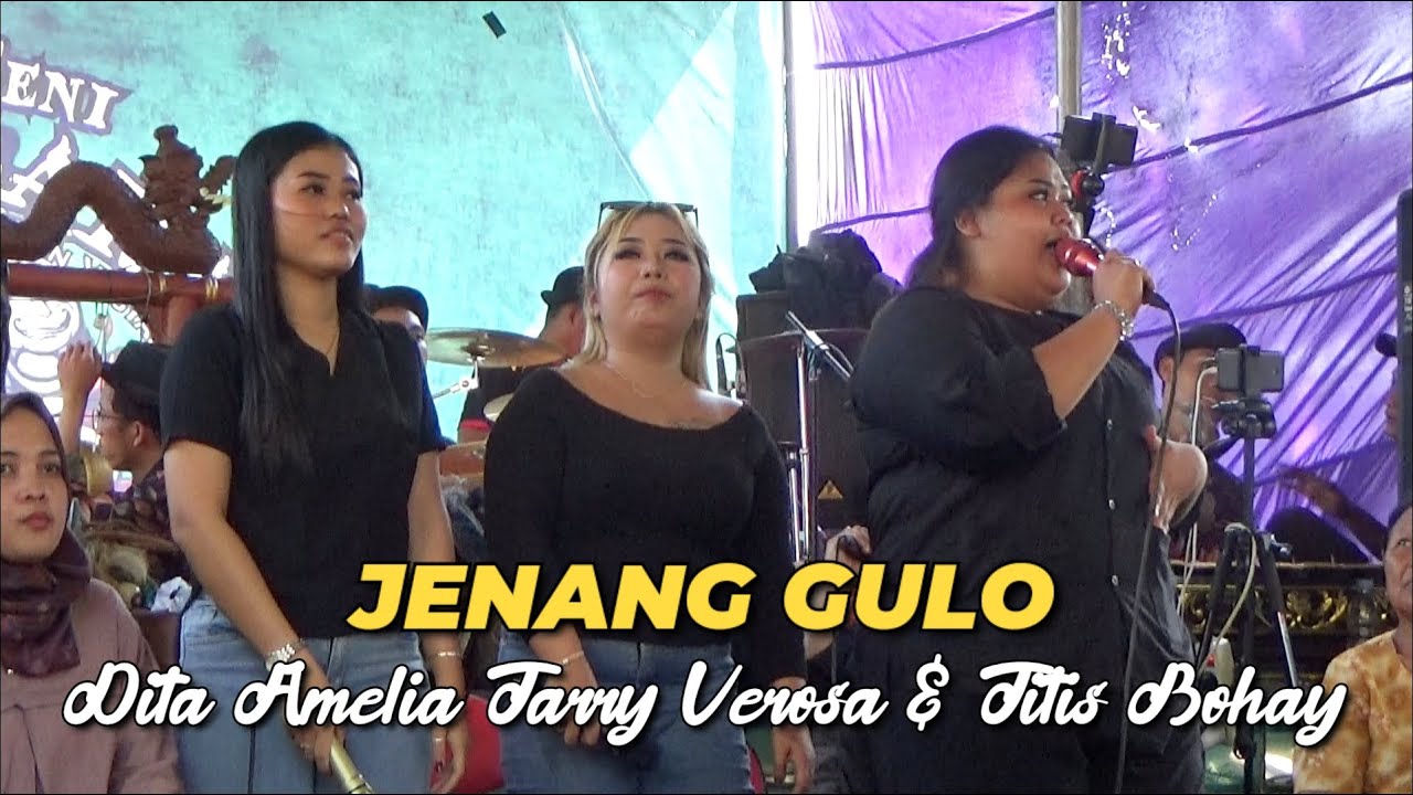 JENANG GULO - DITA AMELIA TARRY VEROSA & TITIS BOHAY