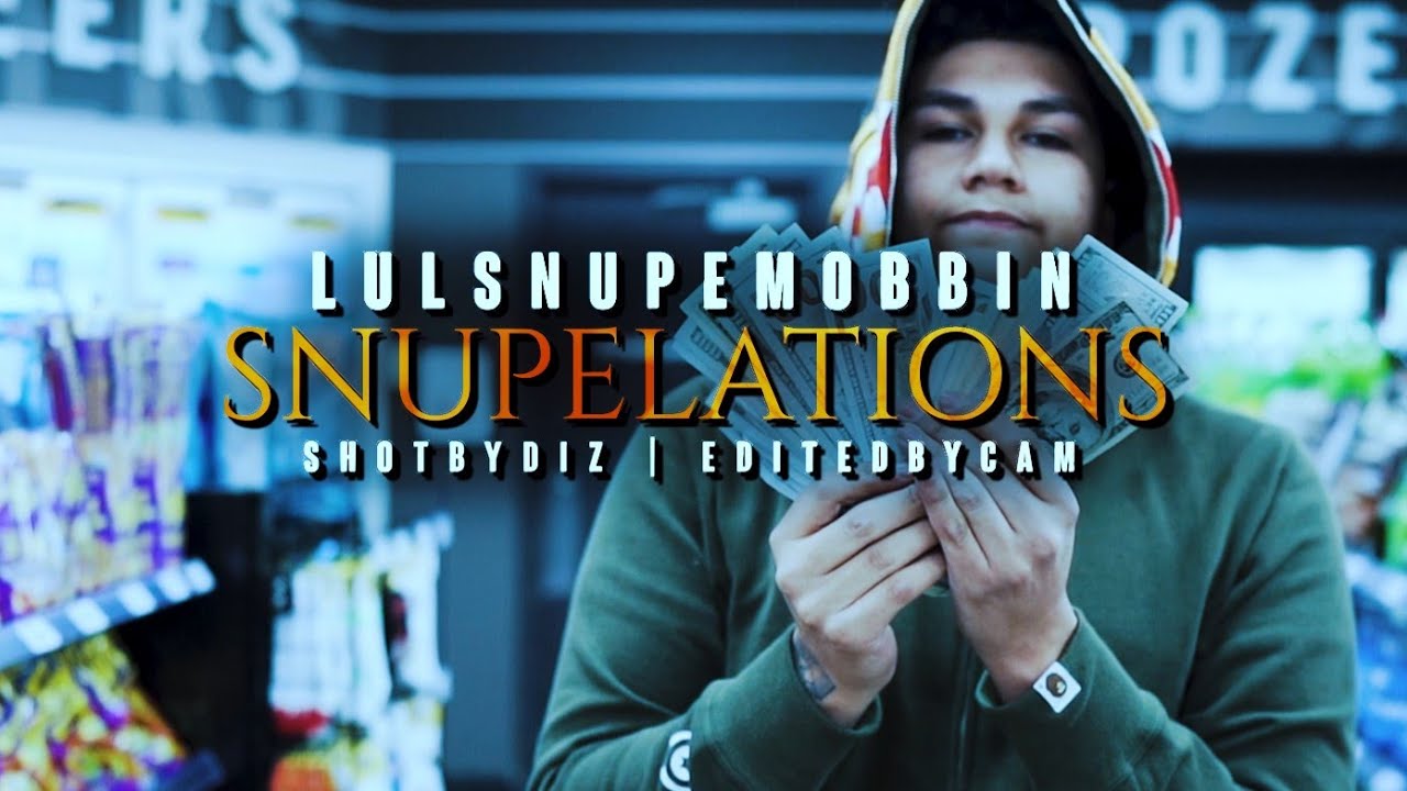 LulSnupeMobbin- Snupelations (Exclusive Music Video) | Dir. ShotByDiz