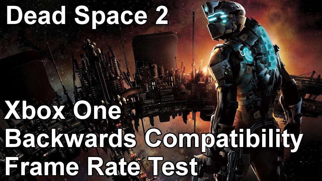 Dead Space 2 Xbox One vs Xbox 360 Backwards Compatibility Frame Rate Test