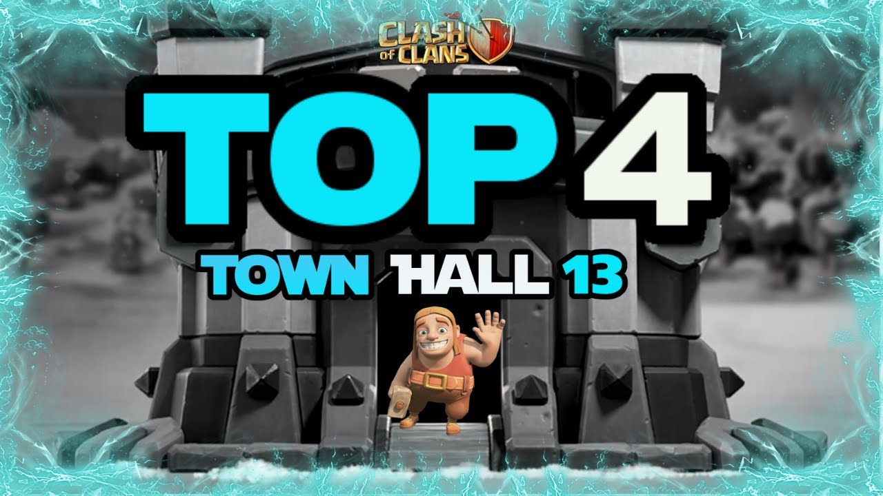 Top 4 Best Town Hall 13 Attack Strategies in Clash of Clans
