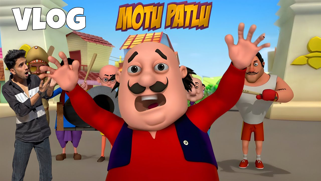 Motu Patlu Ke Peeche Pade Dr Jhatka Chingam Sir Vlog Me 