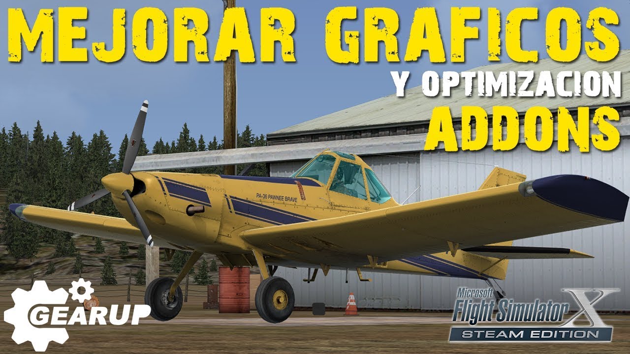 FSX | MEJORAR GRAFICOS Y RENDIMIENTO | MEJORES ADDONS #fsx