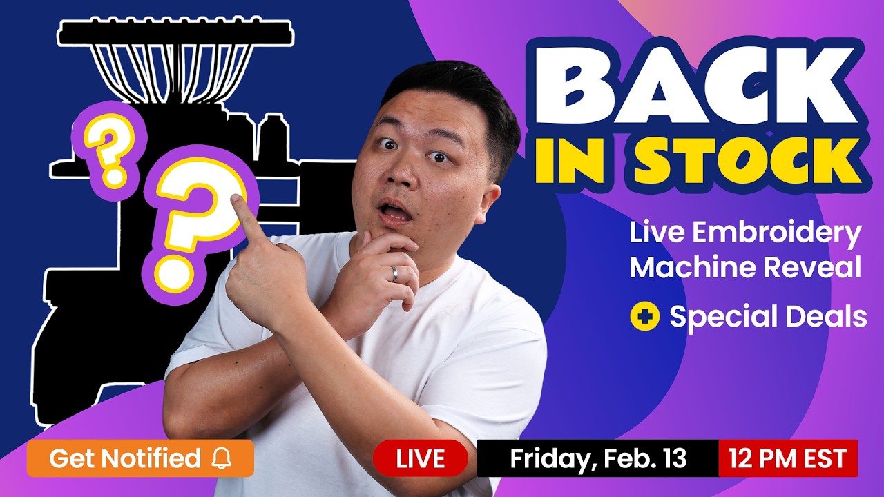 BACK IN STOCK: Live Embroidery Machine Reveal + Special Deals Friday, February 13 at 12 PM EST.