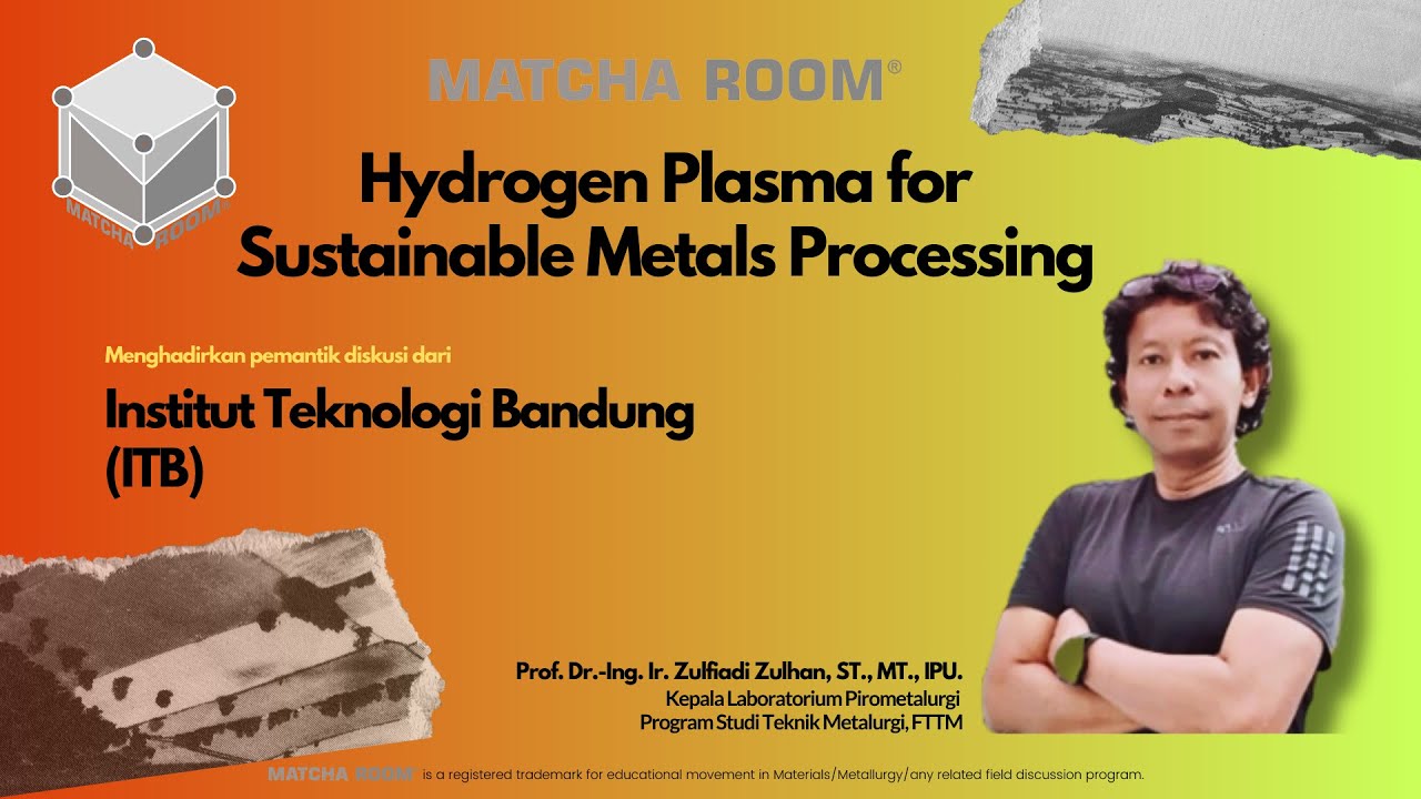 [MATCHA ROOM] Hydrogen Plasma for Sustainable Metals Processing