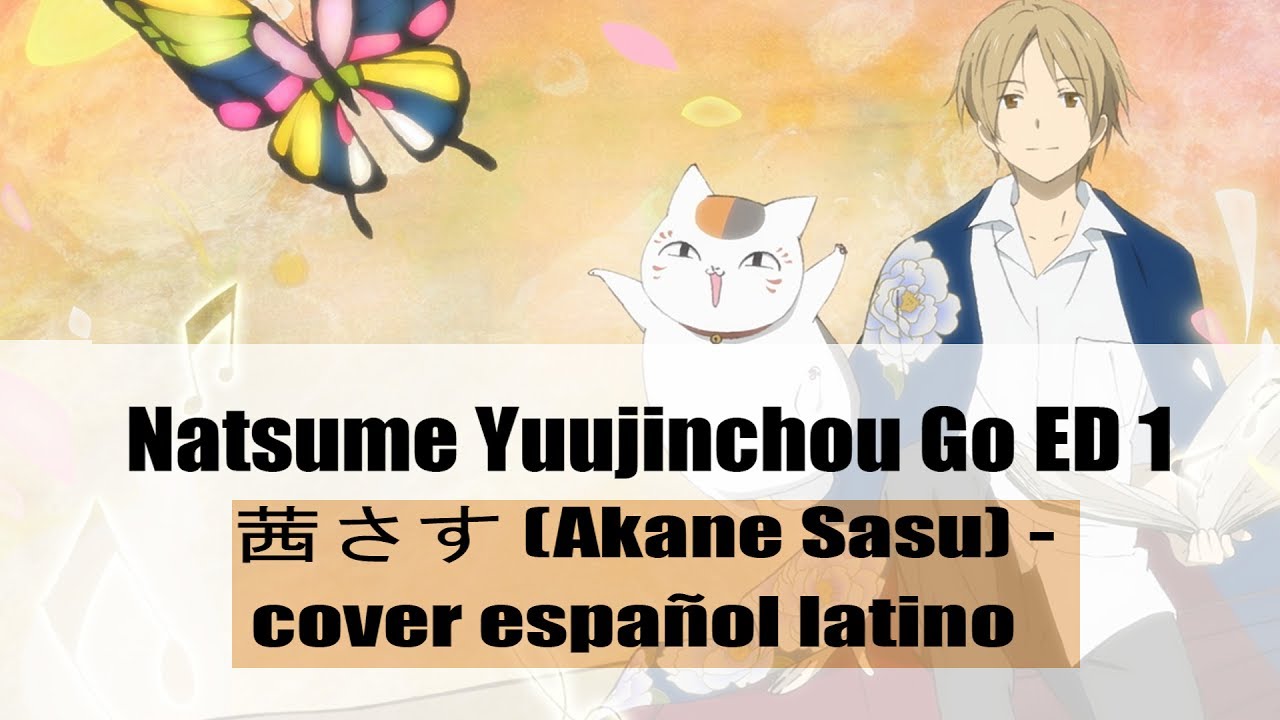 Aimer - Akane Sasu - Natsume Yuujinchou go ED (cover fandub español latino)FULL