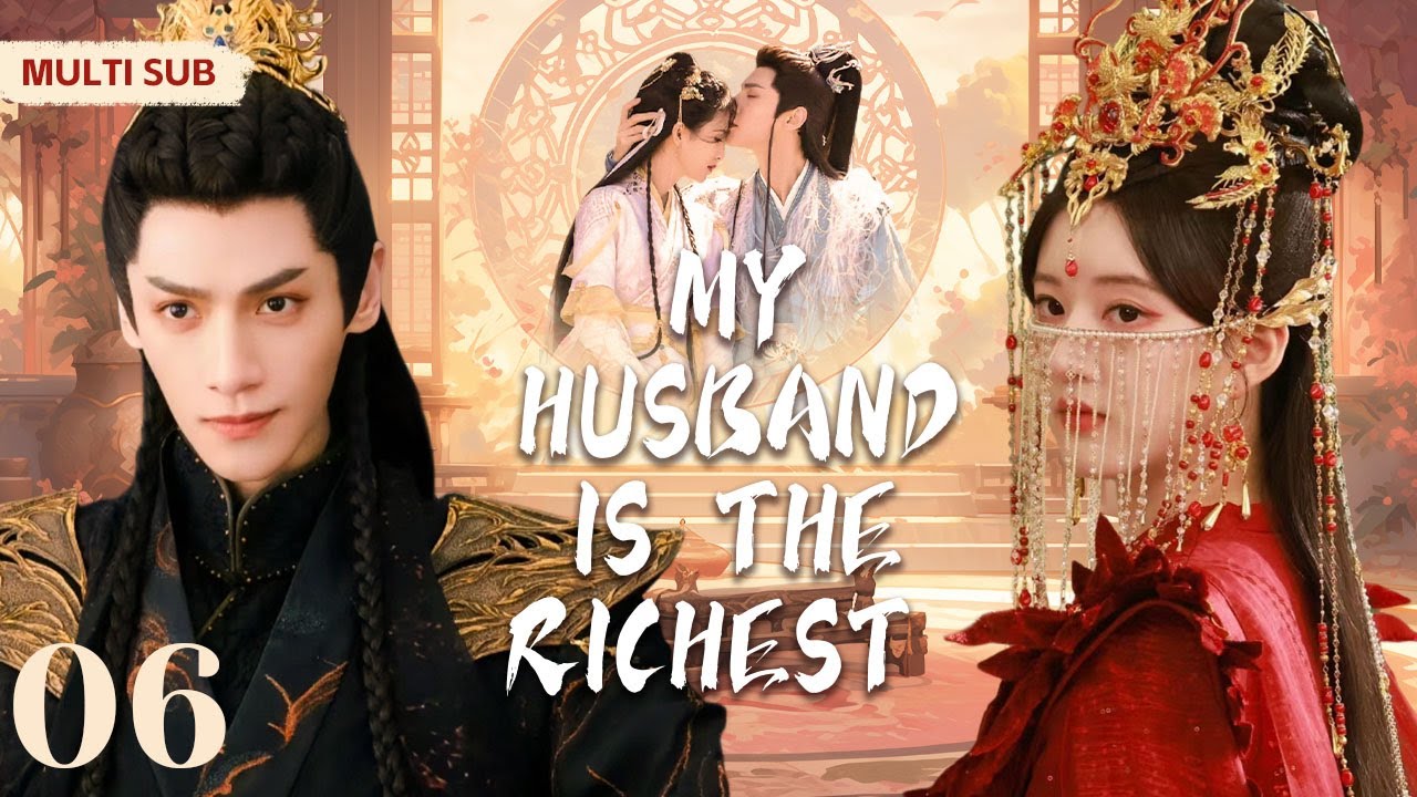MUTLISUB【My husband is the richest】▶EP 06💋 Zhao Lusi Luo Yunxi Wang Yibo Bai Lu Xiao Zhan  ❤️Fandom