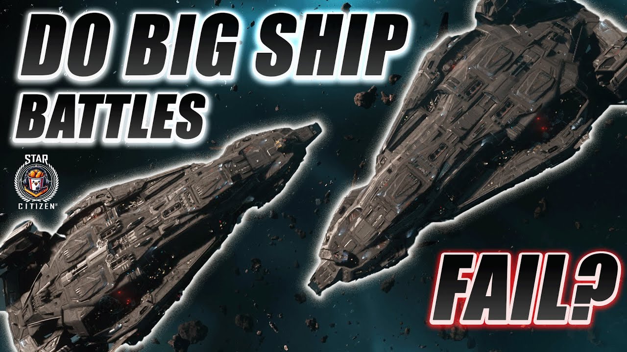Do Big Ship Battles Fail - Star Citizen 4.3.2